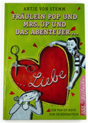 DIE POP-UP-GIRLS UND DAS ABENTEUER LIEBE; Ein Pop-up-Buch zum Selberbasteln